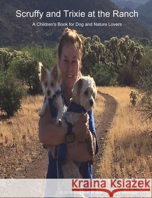 Scruffy and Trixie at the Ranch Margaret Walker 9781387756476 Lulu.com - książka