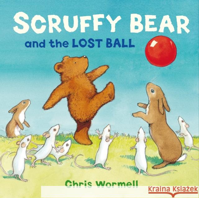 Scruffy Bear and the Lost Ball Chris Wormell 9781849415460 RED FOX BOOKS - książka