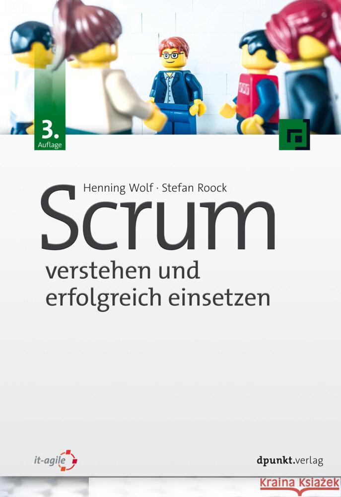 Scrum - verstehen und erfolgreich einsetzen Wolf, Henning, Roock, Stefan 9783864908484 dpunkt - książka