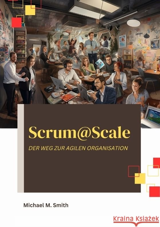 Scrum@Scale Smith, Michael M. 9783347991699 tredition - książka