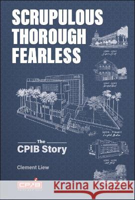 Scrupulous, Thorough, Fearless: The Cpib Story Clement Liew (-)   9789811262715 World Scientific Publishing Co Pte Ltd - książka