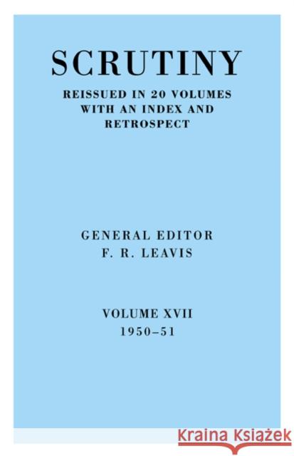 Scrutiny: A Quarterly Review Vol. 17 1950-51 Leavis, F. R. 9780521068222 Cambridge University Press - książka