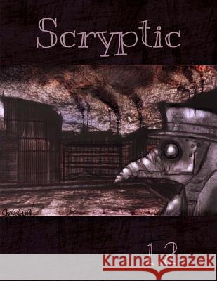 Scryptic 1.2 Lori a. Minor Chase Gagnon 9781981318117 Createspace Independent Publishing Platform - książka