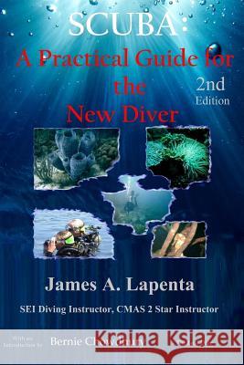 Scuba: A Practical Guide for the New Diver James a. Lapenta 9781494900250 Createspace - książka