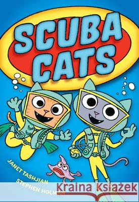 Scuba Cats Janet Tashjian Stephen Holman 9780316335546 Christy Ottaviano Books-Little Brown and Hach - książka