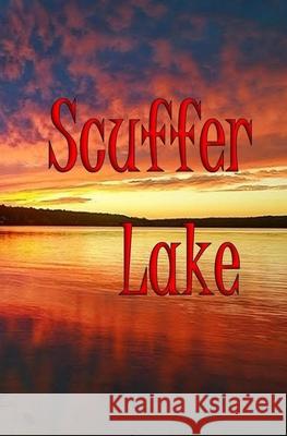 Scuffer Lake John Sutter Wood 9798859549016 Independently Published - książka