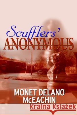 Scufflers' Anonymous Monet McEachin 9780595293636 iUniverse - książka