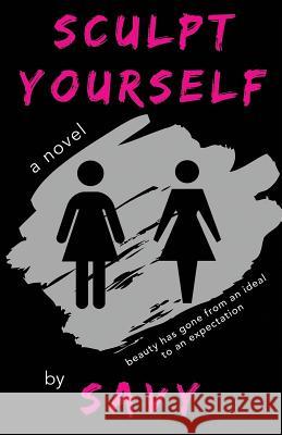 Sculpt Yourself Savy Leiser 9781732464339 Represent Publishing - książka