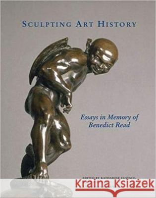 Sculpting Art History: Essays in Memory of Benedict Read Katharine Eustace Mark Stocker Joanna Barnes 9781912793006 PMSA PUBLISHING - książka