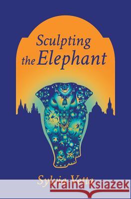 Sculpting the Elephant Sylvia Vetta 9781910461334 Claret Press - książka