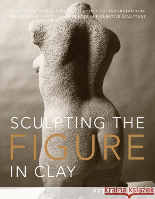 Sculpting the Figure in Clay P Rubino 9780823099245 Watson-Guptill Publications - książka