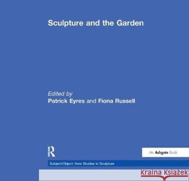 Sculpture and the Garden  9781138257542 Taylor and Francis - książka