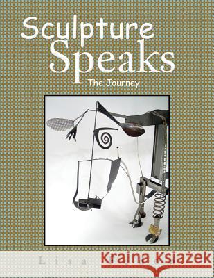 Sculpture Speaks: The Journey Fedon, Lisa 9781481708814 Authorhouse - książka