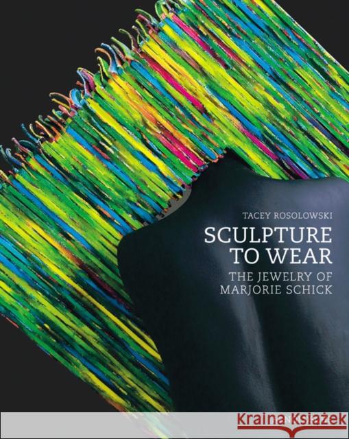 Sculpture to Wear: The Jewelry of Marjorie Schick Rosolowski, Tacey 9783897902589 Not Avail - książka