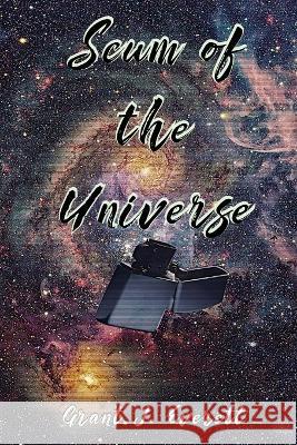 Scum of the Universe Grant Everett   9780645489613 Black Cockie Press - książka