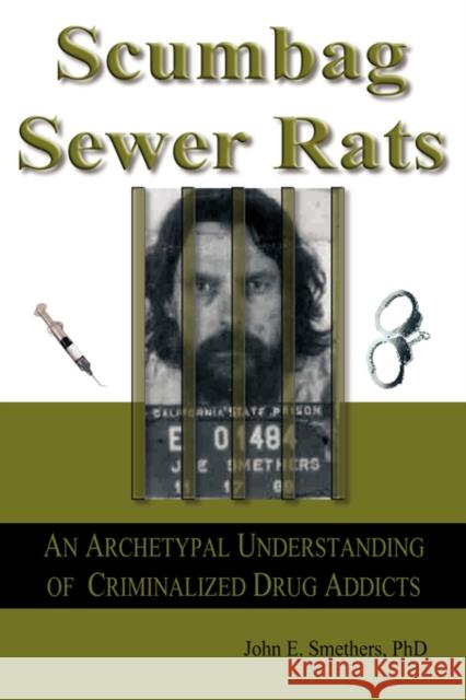 Scumbag Sewer Rats John E Smethers 9780955150357  - książka