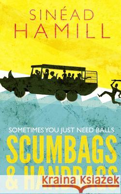 Scumbags & Handbags Sinead Hamill 9781493505883 Createspace - książka