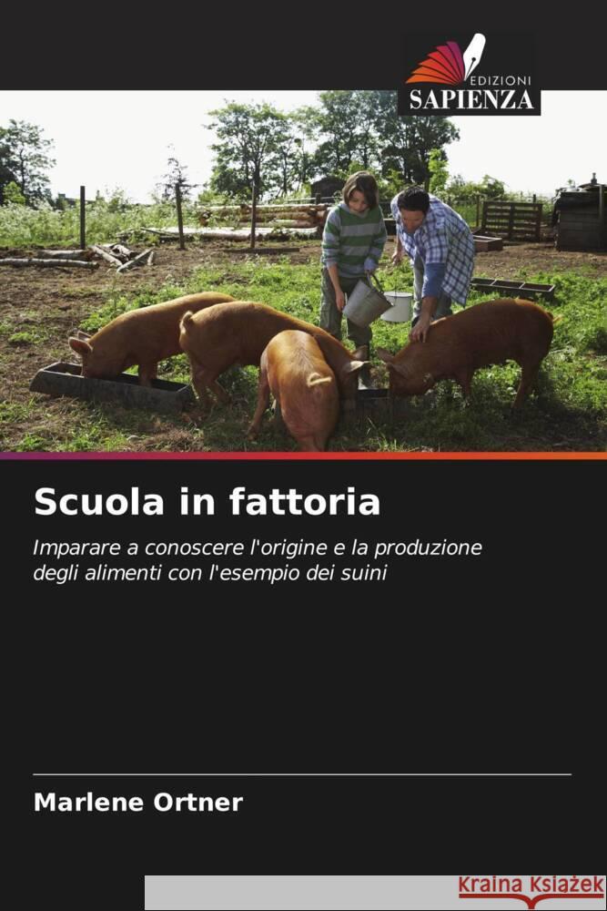Scuola in fattoria Ortner, Marlene 9786208583309 Edizioni Sapienza - książka