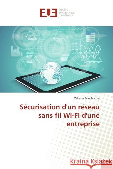 Sécurisation d'un réseau sans fil WI-FI d'une entreprise Bouchouka, Zakaria 9783841664334 Éditions universitaires européennes - książka