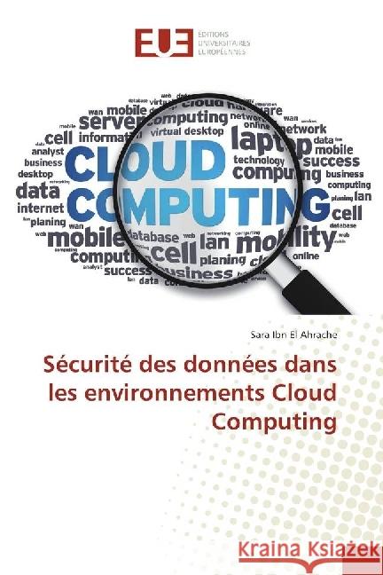 Sécurité des données dans les environnements Cloud Computing Ibn El Ahrache, Sara 9786202267960 Éditions universitaires européennes - książka
