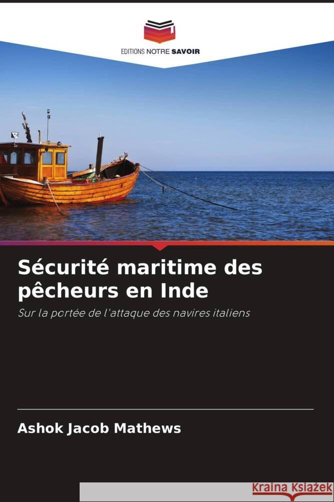 Sécurité maritime des pêcheurs en Inde Jacob Mathews, Ashok 9786208587512 Editions Notre Savoir - książka