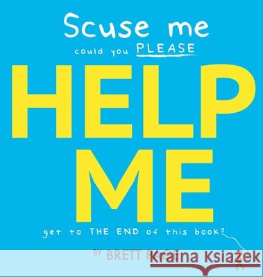 Scuse Me Could You Please Help Me Get To The End of This Book? Brett Page Brett Page 9780648954408 Scuse Me Series - książka