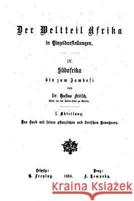 Südafrika bis zum Zambesi - IV Fritsch, Gustav 9781517121242 Createspace - książka