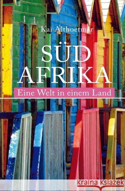 Südafrika. Eine Welt in einem Land Althoetmar, Kai 9783745053678 epubli - książka