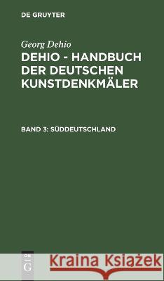 Süddeutschland Georg Dehio, Ernst Gall, No Contributor 9783112412817 De Gruyter - książka