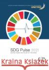 SDG Pulse 2021 United Nations Conference on Trade and Development & Division on Globalization and Development Strategies 9789211130232 United Nations