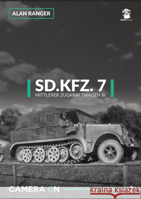 Sd.Kfz. 7 Mittlerer Zugkfraftwagen 8t Alan Ranger 9788365281715 MMP - książka