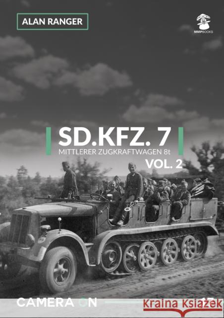 Sd.Kfz. 7 Mittlerer Zugkraftwagen 8t Vol. 2 Alan Ranger 9788365958525 MMP - książka