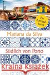 Südlich von Porto lauert der Tod da Silva, Mariana 9783548066523 Ullstein TB