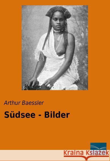 Südsee - Bilder Baessler, Arthur 9783956926457 Fachbuchverlag-Dresden - książka