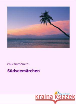 Südseemärchen Hambruch, Paul 9783956972980 Literaricon - książka