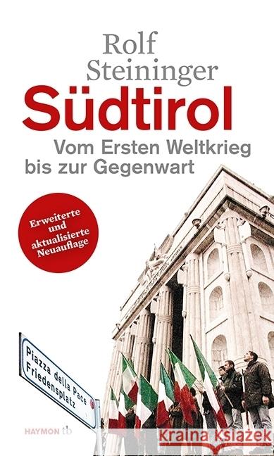 Südtirol : Vom Ersten Weltkrieg bis zur Gegenwart Steininger, Rolf 9783852189253 Haymon Verlag - książka