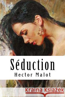 Séduction Malot, Hector 9781985860025 Createspace Independent Publishing Platform - książka