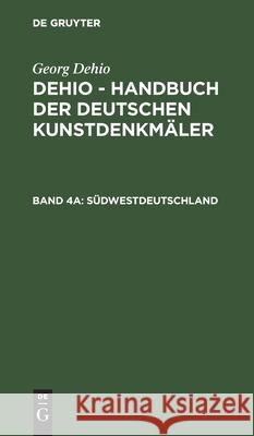 Südwestdeutschland Georg Dehio, Ernst Gall, No Contributor 9783112389959 De Gruyter - książka