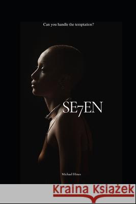 Se7en: The First of Many Hines, Michael 9798493163371 Independently Published - książka