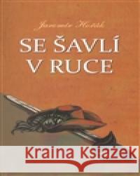 Se šavlí v ruce Jaromír Hořák 9788074150876 Nová tiskárna Pelhřimov - książka