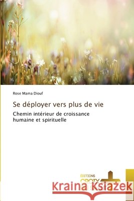 Se d?ployer vers plus de vie Rose Mama Diouf 9786209495496 Ditions Croix Du Salut - książka