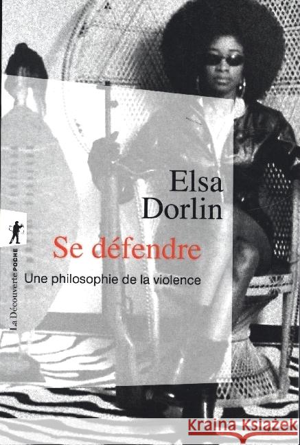 Se Defendre Dorlin, Elsa 9782348054693 La Découverte - książka