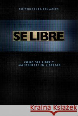 Se Libre: Como ser libre y mantenerte en libertad Sanchez, Lulu Mariscal 9781090989116 Independently Published - książka