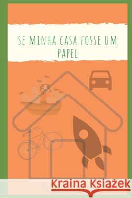 Se Minha Casa Fosse um Papel Alana Emily Marque 9781072499749 Independently Published - książka