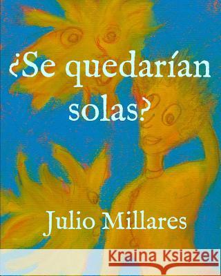 ¿Se quedarían solas? Millares, Julio 9781099587856 Independently Published - książka