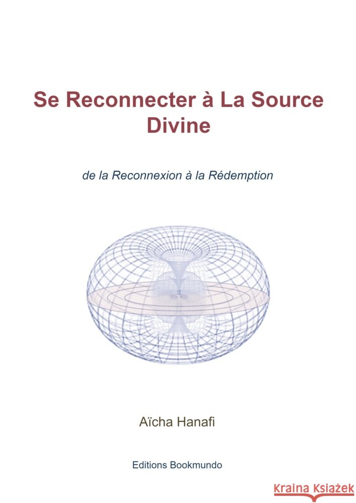 Se Reconnecter à La Source Divine Hanafi, Aïcha 9789403710730 Bookmundo - książka