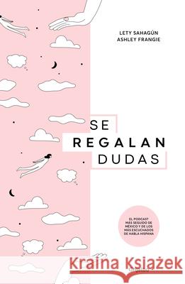 Se regalan dudas / Theyre Giving Away Doubts Ashley Frangie, Lety Sahgun 9786073196895 Penguin Random House Grupo Editorial - książka