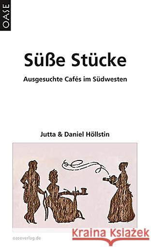 Süße Stücke Höllstin, Jutta 9783889221063 Oase Verlag - książka