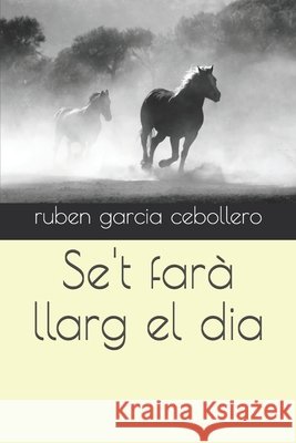 Se't far? llarg el dia Ruben Garci 9781976834783 Independently Published - książka