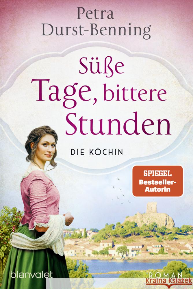 Süße Tage, bittere Stunden Durst-Benning, Petra 9783734113109 Blanvalet - książka